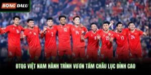 ĐTQG Việt Nam Hành Trình Vươn Tầm Châu Lục Đỉnh Cao